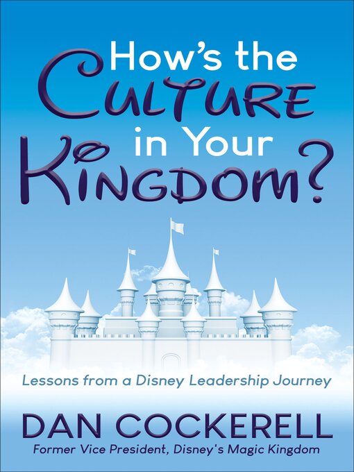 Title details for How's the Culture in Your Kingdom? by Dan Cockerell - Available